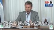 ARGENTINA: LAS PROVINCIAS ANUNCIAN MEDIDAS EN SINTONÍA CON EL GOBIERNO NACIONAL|video